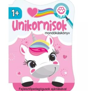 Mondókáskönyv készségfejlesztő kicsiknek 1év+ - Unikornis